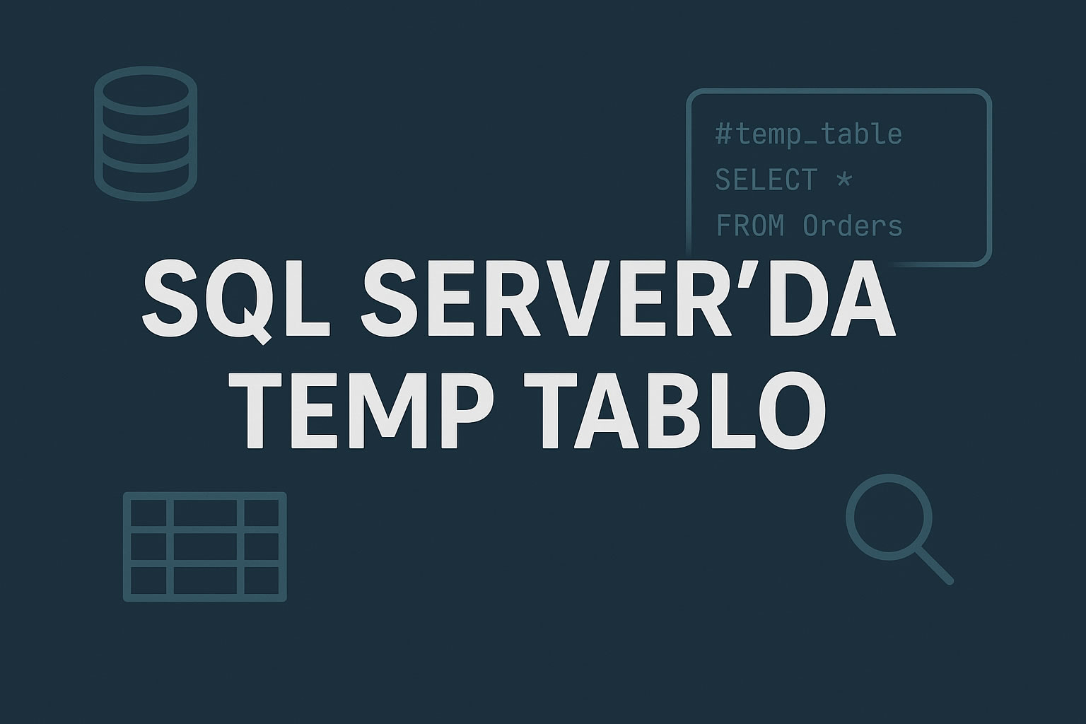 SQL Server da temp tablo
